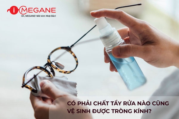 CÓ PHẢI BẤT CỨ CHẤT TẨY RỬA NÀO CŨNG SỬ DỤNG LÀM VỆ SINH TRÒNG KÍNH ĐƯỢC?