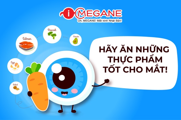 HÃY ĂN THỰC PHẨM TỐT CHO MẮT